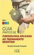 Ler Guia Prático de Cinesiologia Aplicada ao Treinamento Resistido, do autor Ricardo Amando Torquato