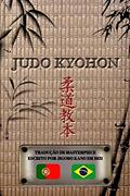 Ler JUDO KYOHON (português): Tradução da obra-prima de Jigorô Kanô criada em 1931, do autor Jigoro Kano