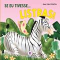 Ler Se Eu Tivesse... Listras!, do autor Jeane Cabral Schlatter Ler Se Eu Tivesse... Listras!, do autor Jeane Cabral Schlatter