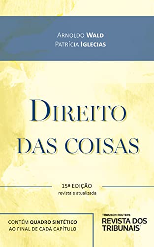 Ler Direito das Coisas 15ª edição, do autor Arnoldo Wald; Patricia Faga Iglecias Lemos