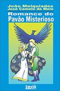 Ler Romance do Pavão Misteriso: Literatura de cordel, do autor João Melquíades; José Camelo