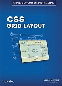 CSS Grid Layout: Criando Layouts CSS Profissionais, do autor Maurício Samy Silva