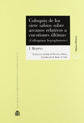 Ler Coloquio de los siete sabios sobre arcanos relativos a cuestiones últimas = colloquium heptaplomeres, do autor Jean Bodin