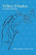 Ler Velhos Ditados e Outros Dizeres, do autor Pedro Niess Ler Velhos Ditados e Outros Dizeres, do autor Pedro Niess