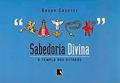 Ler Sabedoria divina: O templo dos ditados, do autor Bruno Casotti