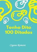 Ler Tenho Dito 100 Ditados, do autor Cigano Romani Ler Tenho Dito 100 Ditados, do autor Cigano Romani