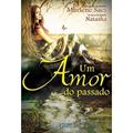 Ler Um Amor do Passado, do autor Marlene Saes; ditado Por: Natasha
