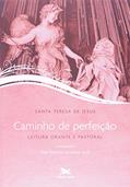 Ler Caminho de perfeição: Leitura orante e pastoral, do autor Teresa de Ávila