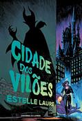 Ler Cidade dos Vilões: 1, do autor Estelle Laure