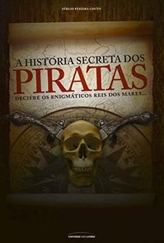 A história secreta dos piratas, do autor Albert G. Mackey