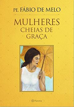 Mulheres cheias de graca, do autor Fabio De Melo