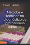 Ler Métodos e técnicas no diagnóstico de protozoários parasitos (Portuguese Edition), do autor Dra Marcia Raquel Pegoraro de Macedo (Org.) Ler Métodos e técnicas no diagnóstico de protozoários parasitos (Portuguese Edition), do autor Dra Marcia Raquel Pegoraro de Macedo (Org.)
