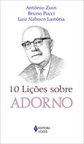 Ler 10 lições sobre Adorno, do autor Bruno Pucci; Antônio Zuin; Luiz Nabuco Lastória