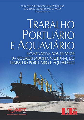 Ler Trabalho Portuário e Aquaviário, do autor Augusto Grieco Sant'anna Meirinho; Mauricio Coentro Pais de. Melo Ler Trabalho Portuário e Aquaviário, do autor Augusto Grieco Sant'anna Meirinho; Mauricio Coentro Pais de. Melo