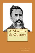 Ler A Marinha de Outrora, do autor Afonso Celso Figueiredo