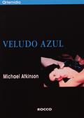 Ler Veludo azul, do autor Michael Atkinson