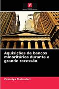 Ler Aquisições de bancos minoritários durante a grande recessão, do autor Zakariya Maimalari