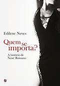 Ler Quem se importa?: a história de Nenê Romano, do autor Edilene Neves