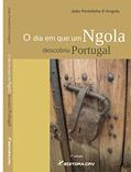 Ler O dia em que um ngola descobriu portugal, do autor João Portelinha D'Angola Ler O dia em que um ngola descobriu portugal, do autor João Portelinha D'Angola