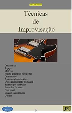 Método Técnicas de Improvisação, do autor Juka Fernandes