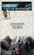Ler Viagem ao Mundo dos Taleban, do autor Lourival Sant' Anna