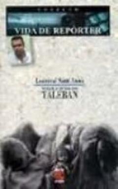 Viagem ao Mundo dos Taleban, do autor Lourival Sant' Anna