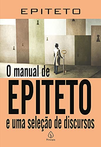 Ler O manual de Epiteto e uma seleção de discursos, do autor Epiteto