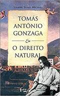 Ler Tomas Antonio Gonzaga e o Direito Natural, do autor Lourival Gomes Machado
