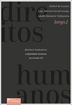 Direitos Humanos: a Dignidade Humana no Século XXI, do autor Adolfo Mamoru Nishiyama; Denis Cortiz da Silva; Emini Silva Peixoto; Ewerton Ricardo Messias; Fabiana Giacomini Garcia; Flavia d