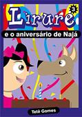 Ler Livro infantil Lirure e o aniversário de Naja, do autor Tete Gomes