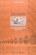 Ler (Des)medidos: a Revolta dos Quebra-quilos (1874-1876), do autor María Verónica Secreto Ler (Des)medidos: a Revolta dos Quebra-quilos (1874-1876), do autor María Verónica Secreto