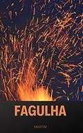 Ler FAGULHA, do autor D. Martim