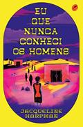 Ler Eu que nunca conheci os homens, do autor Jacqueline Harpman