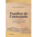 Ler Fagulhas do Contestado. Os Conflitos nos Vales do Timbó e Paciência Através da Imprensa (1900-1908), do autor Eloi Giovane Muchalovski Ler Fagulhas do Contestado. Os Conflitos nos Vales do Timbó e Paciência Através da Imprensa (1900-1908), do autor Eloi Giovane Muchalovski