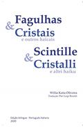 Ler Fagulhas & Cristais e outros haicais Scintille & Cristalli e altri haiku, do autor Willia Katia Oliveira Ler Fagulhas & Cristais e outros haicais Scintille & Cristalli e altri haiku, do autor Willia Katia Oliveira