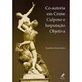 Ler Co-autoria em crime culposo e imputação objetiva, do autor Humberto Souza Santos