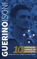 Ler Guerino Isoni, o primeiro camisa 10 do Cruzeiro, do autor Ana Rita Franco Isoni; Eugênio de Alvarenga Moreira Ler Guerino Isoni, o primeiro camisa 10 do Cruzeiro, do autor Ana Rita Franco Isoni; Eugênio de Alvarenga Moreira