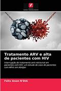 Ler Tratamento ARV e alta de pacientes com HIV: Interrupção do tratamento anti-retroviral em pacientes com HIV: um estudo de caso de pacientes com ARVs em Abidjan, do autor Félix Anon N'DIA Ler Tratamento ARV e alta de pacientes com HIV: Interrupção do tratamento anti-retroviral em pacientes com HIV: um estudo de caso de pacientes com ARVs em Abidjan, do autor Félix Anon N'DIA