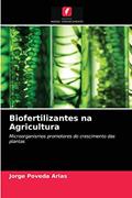 Ler Biofertilizantes na Agricultura: Microorganismos promotores do crescimento das plantas, do autor Jorge Poveda Arias