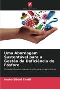 Ler Uma Abordagem Sustentável para a Gestão da Deficiência de Fósforo: Os biofertilizantes são um trunfo para os agricultores, do autor Anshu Sibbal Chatli Ler Uma Abordagem Sustentável para a Gestão da Deficiência de Fósforo: Os biofertilizantes são um trunfo para os agricultores, do autor Anshu Sibbal Chatli