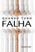 Ler Quando Tudo Falha, do autor Rodolpho Belz