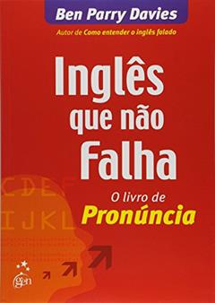 Inglês que Não Falha: O Livro de Pronúncia (Volume 2), do autor Ben Parry Davies