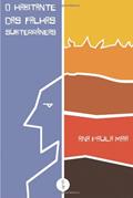 Ler O Habitante Das Falhas Subterrâneas (Portuguese Edition), do autor Ana Paula Maia Ler O Habitante Das Falhas Subterrâneas (Portuguese Edition), do autor Ana Paula Maia