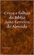 Ler Erros e falhas da bíblia João Ferreira de Almeida (Serie Estudos de Religião Livro 1), do autor Stanislaw Zéfiro