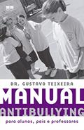 Ler Manual antibullying: Para alunos, pais e professores, do autor Gustavo Teixeira Ler Manual antibullying: Para alunos, pais e professores, do autor Gustavo Teixeira