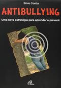 Ler Antibullying: Uma nova estratégia para aprender e prevenir, do autor Silvio Costta
