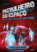 Ler Patrulheiros do Espaço. O Povo Gelatinoso, do autor H. Badger