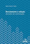 Ler Recrutamento e seleção: decisões de contratação (Série Universitária), do autor Maria Cristina P. Gattai Ler Recrutamento e seleção: decisões de contratação (Série Universitária), do autor Maria Cristina P. Gattai