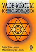 Ler Vade-Mécum do Simbolismo Maçônico, do autor Rizzardo da Camino; Odéci Schilling da Camino