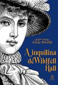Ler A inquilina de Wildfell Hall (Clássicos da literatura mundial), do autor Anne Brontë